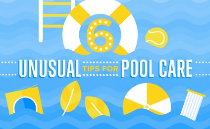 6 Unusual Tips for Pool Care