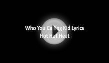 Hot Hot Heat - Mr. Young Theme Song (who You Calling Kid